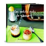 Mes petits pots de yaourt Hachette pratique